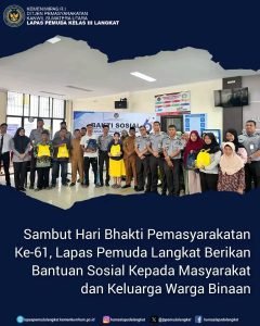 Sambut Hari Bhakti Pemasyarakatan Ke-61, Lapas Pemuda Langkat Berikan Bantuan Sosial Kepada Masyarakat dan Keluarga Warga Binaan