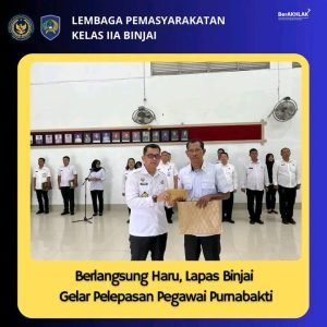 Berlangsung Haru,Lapas Binjai Gelar Pelepasan Pegawai Pumabakti