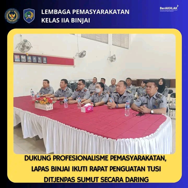 Dukungan Profesionalisme Pemasyarakatan Lapas Binjai Ikuti Rapat Penguatan Tusi Ditjenpas Sumut Secara Daring