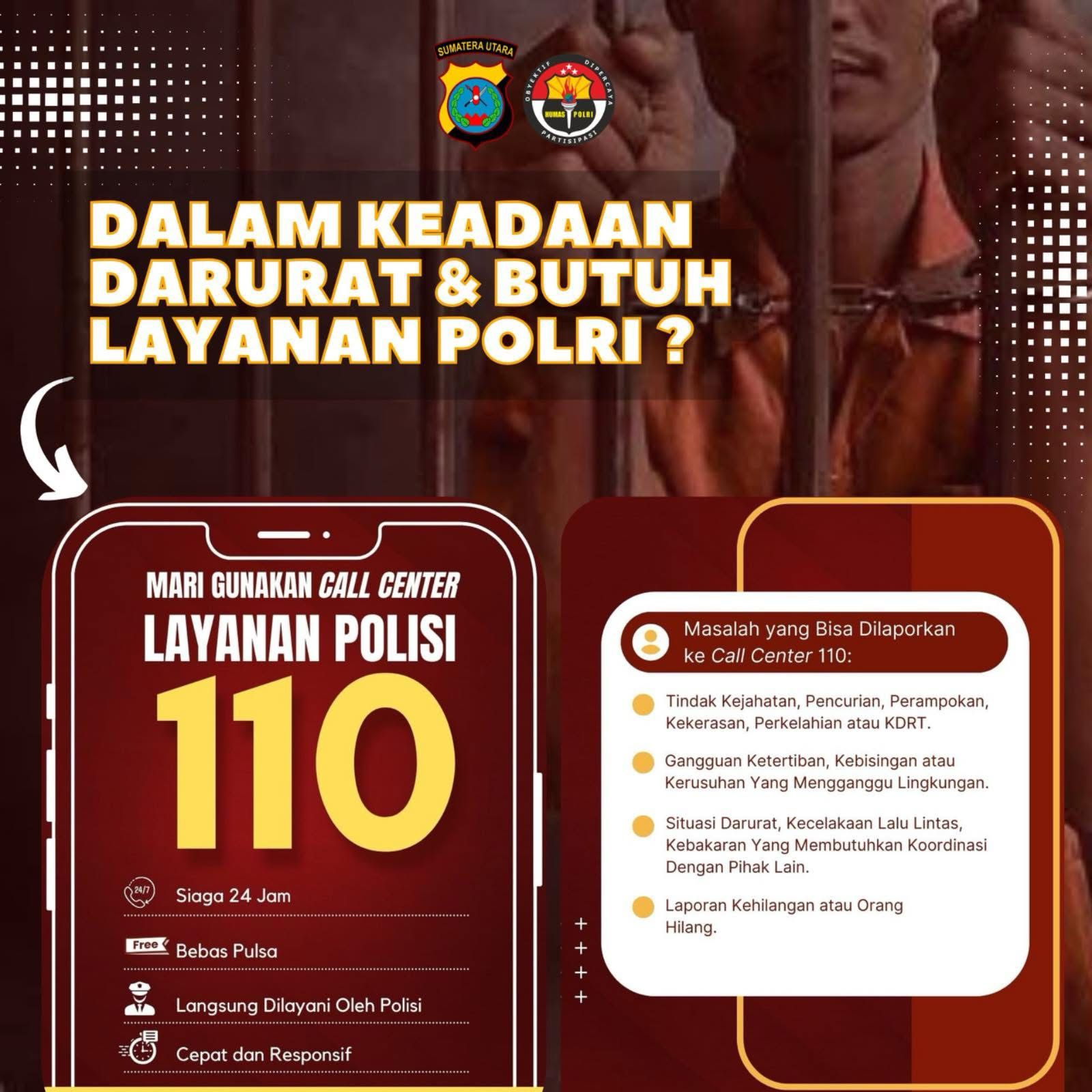 Polda Sumut Imbau Masyarakat Manfaatkan Layanan Call Center Polisi 110,  Siaga 24 Jam, Bebas Pulsa, dan Responsif Tangani Situasi Darurat