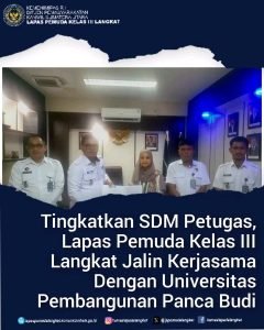 Tingkatkan SDM Petugas Lapas pemuda Kelas lll Langkat, Jalin Kerjasama Dengan Universitas Pembangunan Panca Budi