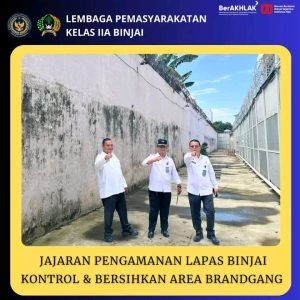 Jajaran Pengamanan Lapas Binjai Kontrol & Bersihkan Area Brandgang