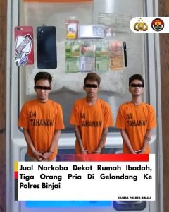 Jual Narkoba Dekat Rumah Ibadah, Tiga Orang Pria Di Gelandang Ke Polres Binjai