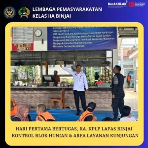 Hari Pertama Bertugas KA KPLP Lapas Binjai Kontrol Blok Hunian & Area Layanan Kunjungan