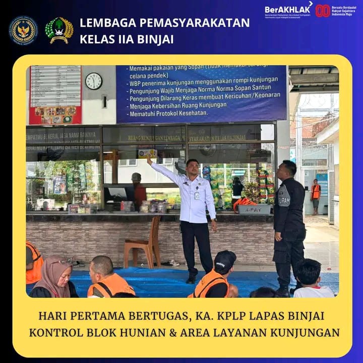 Hari Pertama Bertugas KA KPLP Lapas Binjai Kontrol Blok Hunian & Area Layanan Kunjungan