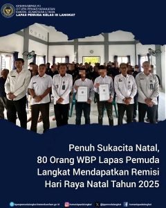 Penuh Sukacita Natal, 80 Orang WBP Lapas Pemuda Langkat Mendapatkan Remisi Hari Raya Natal Tahun 2025.