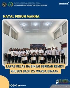 Lapas Kelas llA Binjai Berikan Remisi Khusus Bagi 127 Warga Binaan