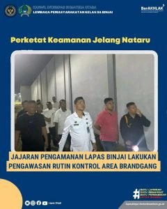 Jajaran Pengamanan Lapas Binjai Lakukan Pengawasan Rutin Kontrol Area Brandgang