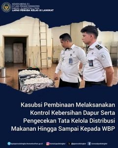 Kasubsi Pembinaan Melaksanakan Kontrol Kebersihan Dapur Serta Pengecekan Tata Kelola Distribusi Makanan Hingga Sampai Kepada WBP