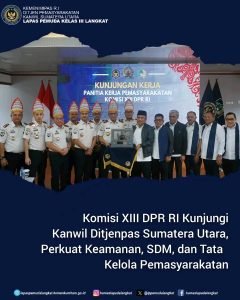 Komisi XIII DPR RI Kunjungi Kanwil Ditjenpas Sumatera Utara, Perkuat Keamanan, SDM, dan TataKelola Pemasyarakatan