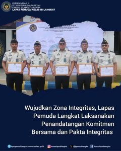 Wujudkan Zona Integritas, Lapas Pemuda Langkat Laksanakan Penandatangan Komitmen Bersama dan Pakta Integritas