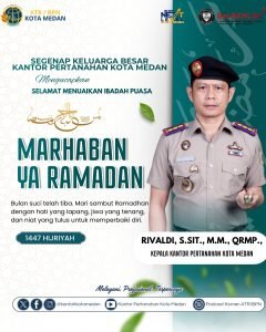 Kantor Pertanahan Kota Medan Ucapkan Selamat Menunaikan Ibadah Puasa Ramadan 1447 H, Ajak Perkuat Integritas dan Pelayanan Prima