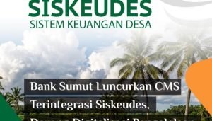 PT. Bank Sumut Luncurkan CMS Terintegrasi Siskeudes