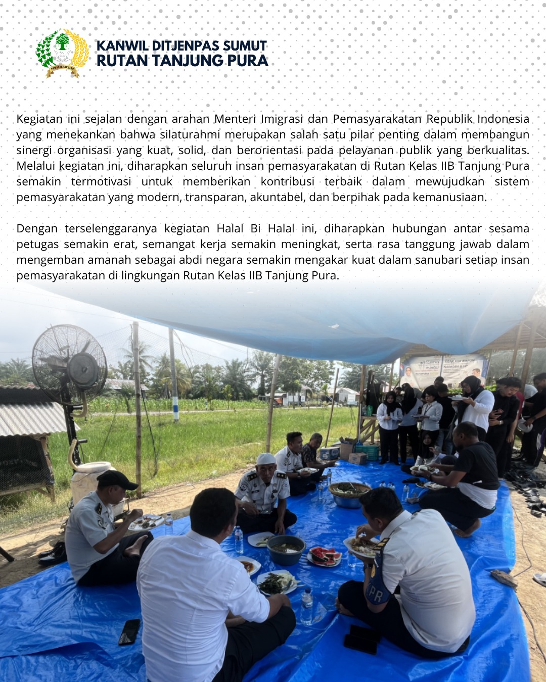 Perkuat Solidaritas dan Kebersamaan Antar Sesama Pegawai Pasca Hari Raya Idul Fitri 1447 H / 2026 M, Jajaran Rutan Tanjung Pura Gelar Halal Bi Halal Sekaligus Makan Bersama