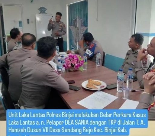 Unit Laka Lantas Polres Binjai Gelar Perkara Kasus Laka Lantas Pelapor Dea Sania di Jalan T. A. Hamzah Desa Sendang Rejo