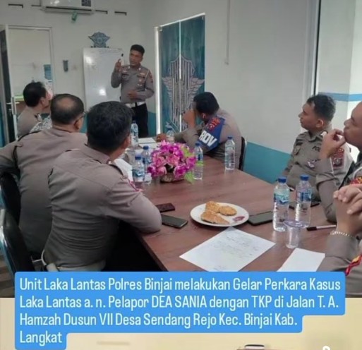 Unit Laka Lantas Polres Binjai Gelar Perkara Kasus Laka Lantas Pelapor Dea Sania di Jalan T. A. Hamzah Desa Sendang Rejo