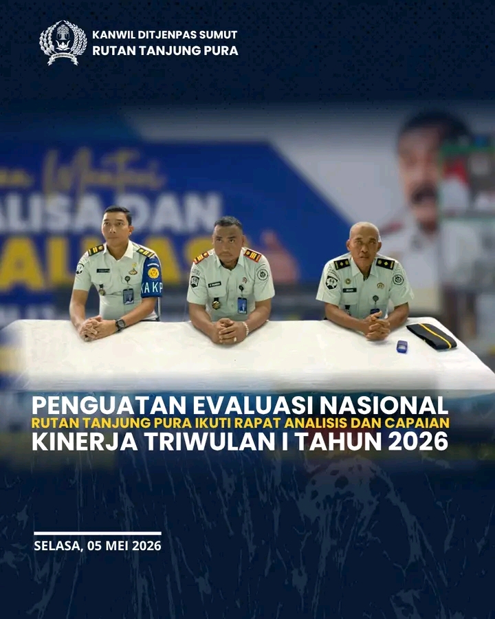 Penguatan Evaluasi Nasional Rutan Tanjung Pura Ikuti Rapat Analisis dan Evaluasi Capaian Kinerja Triwulan I Tahun 2026 Bersama Kementerian Imigrasi dan Pemasyarakatan Secara Virtual
