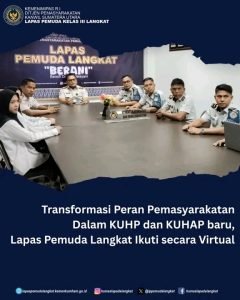 Transformasi peran pemasyarakatan Dalam KUHP Dan KUHP baru Lapas pemuda Langkat Ikuti secara Virtual
