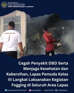 Cegah penyakit DBD serta menjaga kesehatan dan kebersihan Lapas pemuda lll Langkat