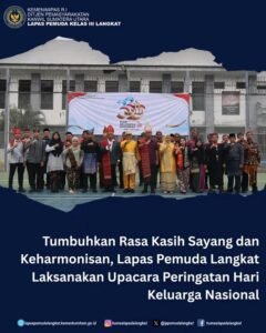 Tumbuhkan Rasa Kasih Sayang dan Keharmonisan, Lapas Pemuda Langkat Laksanakan Upacara Peringatan Hari Keluarga Nasional