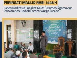 Peringati Maulid Nabi 1448 H, Lapas Narkotika Langkat Gelar Ceramah Agama dan Penyerahan Hadiah Lomba Warga Binaan