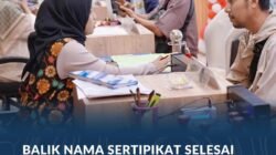 Balik Nama Sertipikat Selesai Lebih Cepat, Masyarakat Rasakan Kepastian Layanan PERINTIS 10 Hari